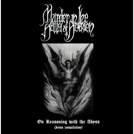 Murder in the Halls of Heaven- On Reasoning with the Abyss